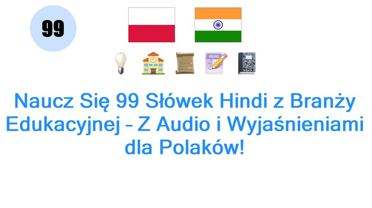 Naucz Się 99 Słówek Hindi z Branży Edukacyjnej – Z Audio i Wyjaśnieniami dla Polaków!